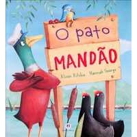 O pato mandão.